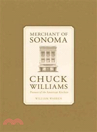 Merchant of Sonoma ─ Chuck Williams, Pioneer of the American Kitchen