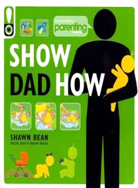 Show Dad How