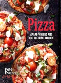 Pizza ─ Award-Winning Pies For The Home Kitchen