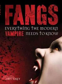 Fangs—Everything the Modern Vampire Needs to Know