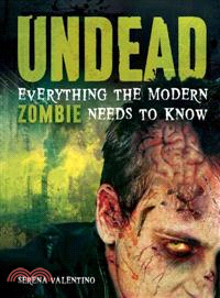Undead—Everything the Modern Zombie Needs to Know