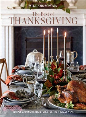 The Best of Thanksgiving ─ Recipes and Inspiration for a Festive Holiday Meal