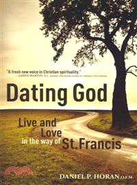 Dating God ─ Live and Love in the Way of St. Francis