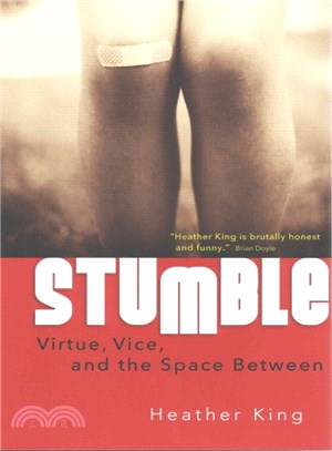 Stumble ─ Virtue, Vice, and the Space Between