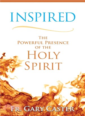 Inspired ― The Powerful Presence of the Holy Spirit