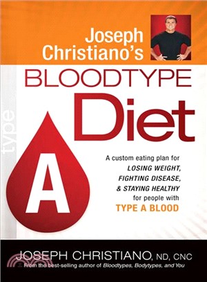 Joseph Christiano's Bloodtype Diet, Type A