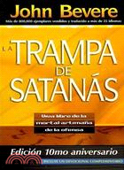 La Trampa de Satanas -Edicion 10m0 Aniversario / Bait of Satan - 10th Anniversary Edition: Viva Libre De La Mortal Artimana De La Ofensa / Living Free of the Deadly Trap of Offense