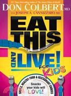 Eat This and Live! For Kids