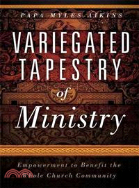 Variegated Tapestries of Ministry