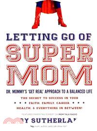 Letting Go of Supermom