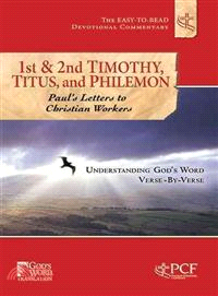 First & Second Timothy, Titus, & Philemon