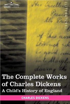 The Complete Works of Charles Dickens (in 30 Volumes, Illustrated)：A Child's History of England