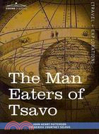 The Man Eaters of Tsavo: And Other East African Adventures