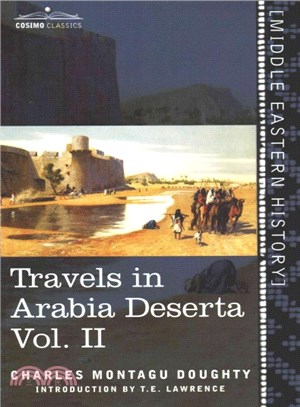 Travels in Arabia Deserta ― Vol. II in 2 Volumes