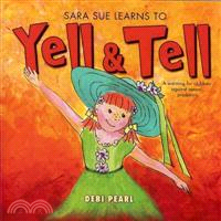 Sara Sue Learns to Yell & Tell