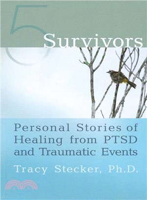 5 Survivors ─ Personal Stories of Healing from PTSD and Traumatic Events