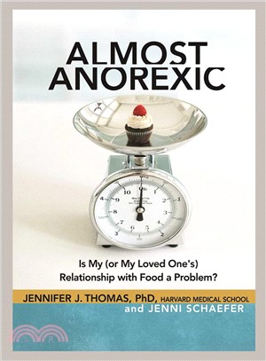 Almost Anorexic ─ Is My or My Loved One's Relationship With Food a Problem?