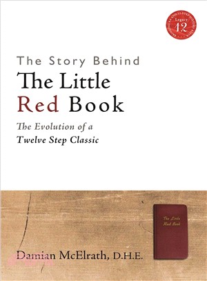 The Story Behind the Little Red Book ─ The Evolution of a Twelve Step Classic