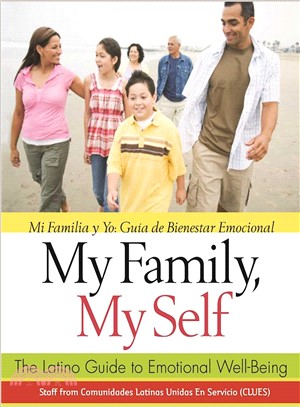 My Family, My Self / Mi Familia Y Yo ― The Latino Guide to Emotional Well-being / Gufa De Bienestar Emocional