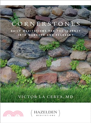 Cornerstones ― Meditations for the Journey into Manhood and Recovery