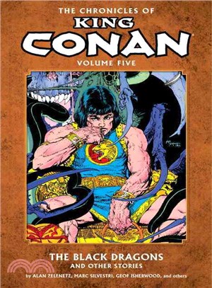 The Chronicles of King Conan 5 ─ The Black Dragons and Other Stories