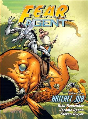 Fear Agent 4 ─ Hatchet Job