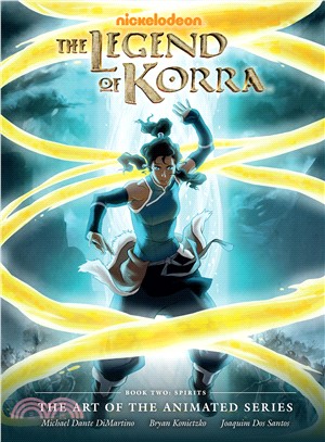 Legend of Korra: The Art of the Animated Series Book Two: Spirits