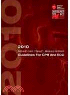 2010 American Heart Association Guidelines for CPR and ECC