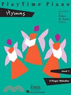 Playtime Piano Hymns ─ Level 1, 5 Finger Melodies