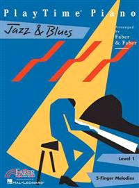 Playtime Piano Jazz & Blues ─ Level 1, 5-Finger Melodies