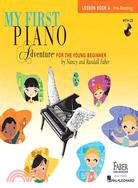 My First Piano Adventure for the Young Beginner ─ Lesson Book A: Pre-Reading