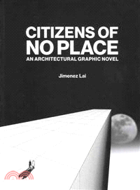 Citizens of No Place ─ An Architectural Graphic Novel