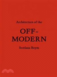 Architecture of the Off-Modern