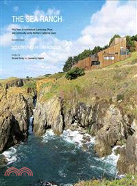 The Sea Ranch ─ Fifty Years of Architecture, Landscape, Place, and Community on the Northern California Coast