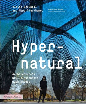 Hypernatural ─ Architecture's New Relationship With Nature