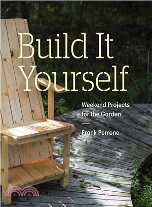 Build It Yourself ─ Weekend Projects for the Garden