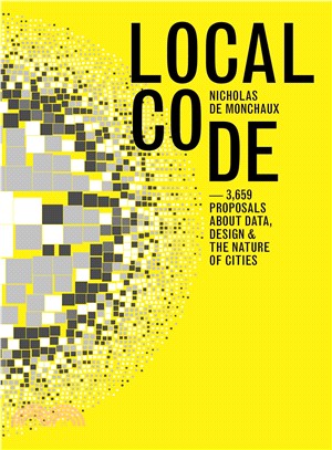 Local Code ─ 3,659 Proposals About Data, Design & the Nature of Cities