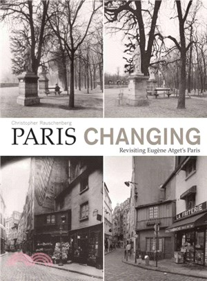 Paris Changing ─ Revisiting Eugene Atget's Paris