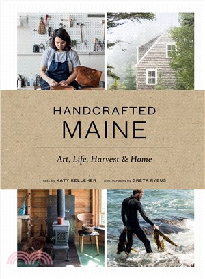 Handcrafted Maine ─ Art, Life, Harvest & Home