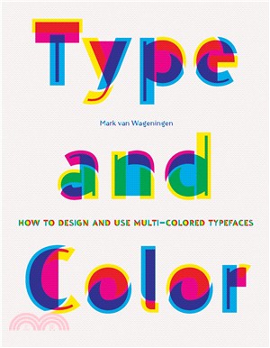 Type & Color ― How to Design and Use Multicolored Typefaces