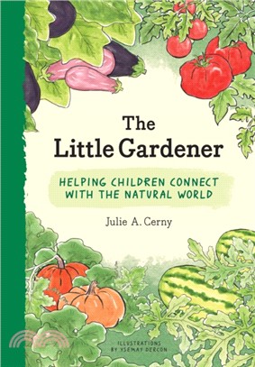 The Little Gardener ― Helping Children Connect With the Natural World