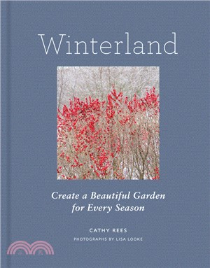 Winterland: Create a Beautiful Garden for Every Season