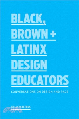 Black, Brown + Latinx Design Educators：Conversations on Design and Race