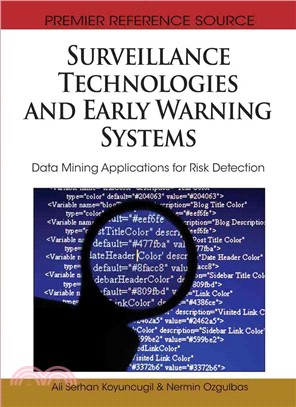 Surveillance Technologies and Early Warning Systems:: Data Mining Applications for Risk Detection