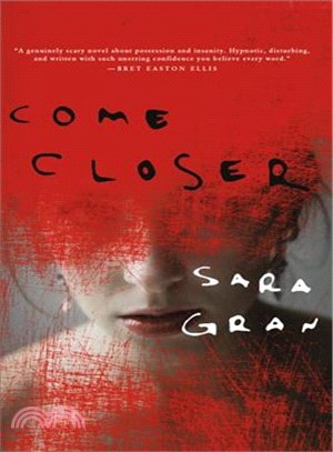 Come closer :a novel /