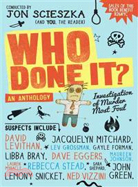 Who done it : investigation of murder most foul