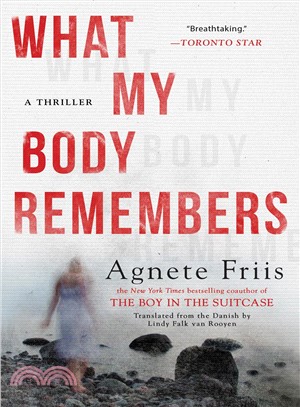 What My Body Remembers