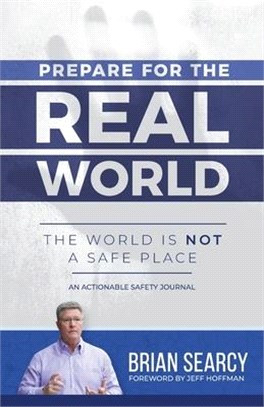 Prepare for The Real World: The World Is Not a Safe Place