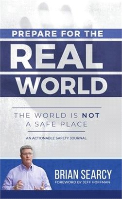 Prepare for The Real World: The World Is Not a Safe Place