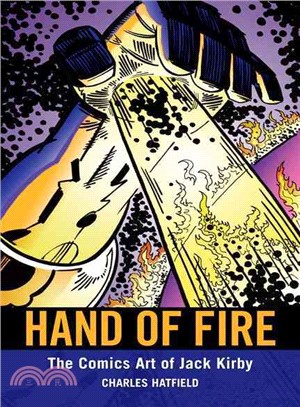 Hand of Fire ─ The Comics Art of Jack Kirby